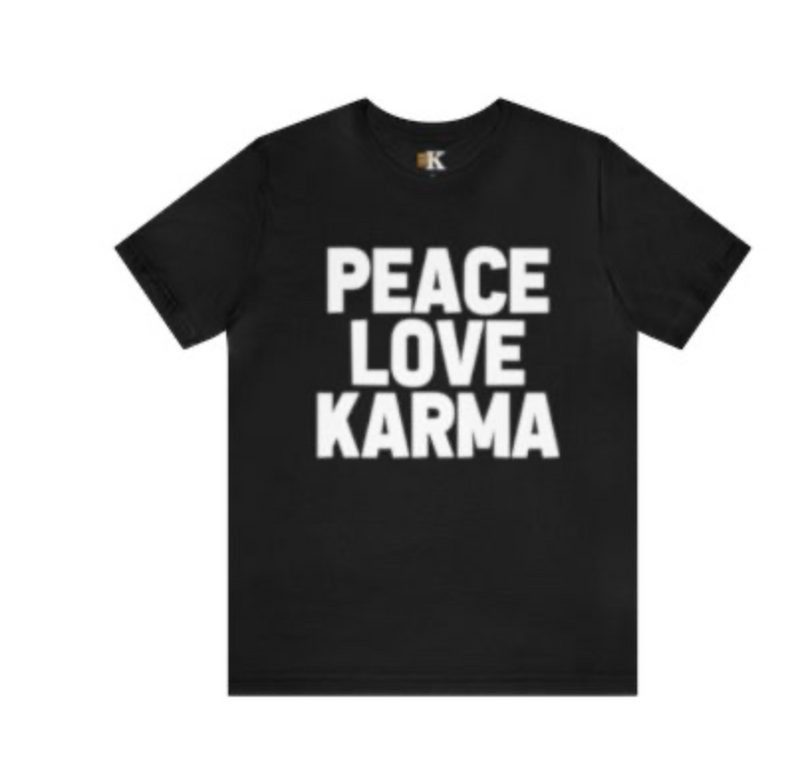 Peace Love and Karma T-Shirt